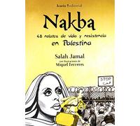 Nakba: 48 relatos de vida y resistencia en Palestina (Fuera de colección)