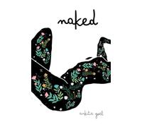 Naked: A Collection of Love, Heartbreak, and Self-Discovery Poems