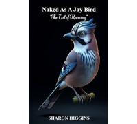 Naked As A Jay Bird: “The Cost of Knowing”