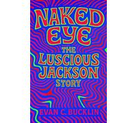 Naked Eye: The Luscious Jackson Story: Tracing their rise from New York’s downtown scene to MTV breakthrough, feminist resonance, and enduring legacy in 1990s alternative rock history