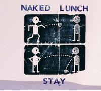 Naked Lunch - Stay EP [Import]