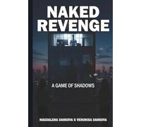 Naked Revenge: A Game of Shadows