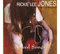 Naked Songs: Live And Acoustic by Rickie Lee Jones (1995-09-15)