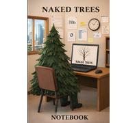 Naked Trees Funny Sarcastic Notebook - 96 Lined Pages for Writing, Notes & Creative Thinking: Funny Tree Office Journal - Surreal Nature-Inspired Design for Students, Writers & Data Nerds