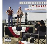 Naked Trucker & T Bones - Live at the Troubadour