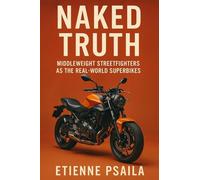 Naked Truth: Middleweight Streetfighters as the Real-World Superbikes