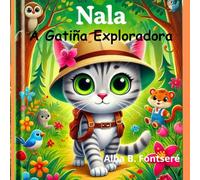Nala, a Gatiña Exploradora: Unha aventura de amizade e descubrimento nun bosque cheo de linguas máxicas