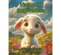 Nala and Forgiveness: When we forgive, we grow.