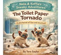 Nala and Koffie's Sneaky Adventure: The Toilet Paper Tornado