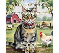 Nala and the Farmyard Parade: Exploring Farm Animals with Nala! (Nala's Adventures)