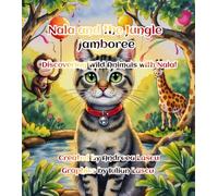 Nala and the Jungle Jumboree: Discovering Wild Animals with Nala!