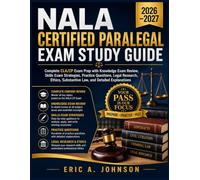 NALA Certified Paralegal Exam Study Guide 2026-2027: Complete CLA/CP Exam Prep with Knowledge Exam Review, Skills Exam Strategies, Practice Questions, ... Substantive Law, and Detailed Explanations