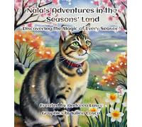 Nala's Adventures in the Seasons' Land: Discovering the Magic of Every Season!