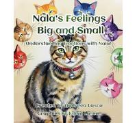 Nala's Feelings, Big and Small: Understanding Emotions with Nala! (Nala's Adventures)