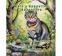 Nala's Opposites Adventure: Discovering the World of Contrast with Nala! (Nala's Adventures)