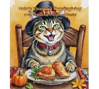 Nala's Thankful Thanksgiving: A Day of Sharing, Friends and Family! (Nala's World of Celebrations)