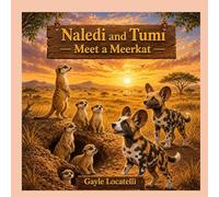 Naledi and Tumi meet a Meerkat: 2 (The Adventures of Naledi and Tumi)