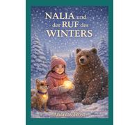 Nalia und der Ruf des Winters (Nalia und Freunde - Die Welt des Baumes aus Licht)