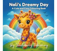 Nali's Dreamy Day: A cute and cosy colouring book for children (Doodleberry Animal Friends Collectable Colouring Series)