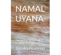NAMAL UYANA: The Spirit of Nature that Heals the Mind and Body