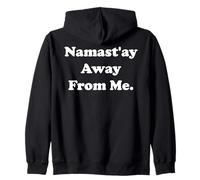 Namast'ay Away From Me Funny Yoga Saying Sudadera con Capucha