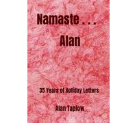 Namaste . . . Alan: 35 Years of Holiday letters 1990 - 2024
