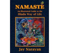 Namaste: An Illustrated Guide to the Hindu Way of Life