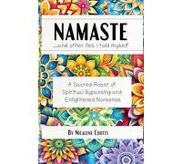 Namaste ...and other lies I told myself