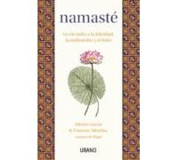 Namasté: La vía india a la felicidad, la realización y el éxito (Crecimiento personal)