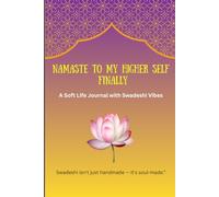 Namaste to my higher self finally: A Soft Life Journal with Swadeshi Vibes