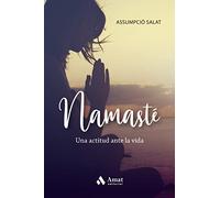 Namaste: Una Actitud Ante La Vida