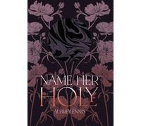 Name Her Holy (The Hallowed)