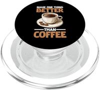Name One Thing Better Than Coffee Obsesión de la cafeína PopSockets PopGrip para MagSafe