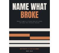 Name What Broke: Debug AI agents on Claude Code with probes and evals that attribute failures, for forward deployed engineers (Prove It Works)