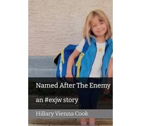 Named After The Enemy: an #exjw story (From The Desk Of Hillary Vienna Cook)