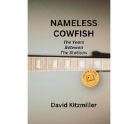 Nameless Cowfish: The Years Between The Stations