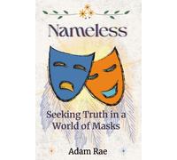 Nameless: Seeking Truth in a World of Masks (The Quiet Series)