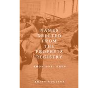 Names Deleted from the Prophets Registry: Book One, Eden: 1
