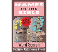Names In The Bible Word Search: 55 Easy-to- read Puzzles | Handy 6x9 in (15.24 x 22.86 cm) Format | 110 pages With Solutions at the Back