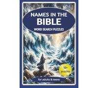 NAMES IN THE BIBLE WORD SEARCH: BIBLE NAMES WORD SEARCH PUZZLES WITH EASY TO READ PRINT ABOUT BIBLICAL NAMES, BIBLE STUDY, AND BIBLE WORD SEARCH AND ... Graduations, Adults, teens, and fun.