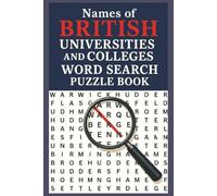 Names of British Universities and Colleges Word Search Puzzle Book: Word Searches With Easy to Read Print for Adults, scholars, Teachers and all mind game lovers [ 6x9 inches, 110 pages], 50+ puzzles