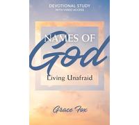 Names Of God: Living Unafraid: Devotional Study with Video Access (Names of God Devotional Studies)