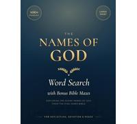 Names of God Word Search: 100 Large Print Bible Word Search Puzzles Exploring the Divine Names of God from the KJV - With Scripture Verses & Bonus Bible Mazes for Adults & Seniors