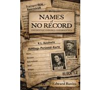 Names of No Record: A Novel of War, Memory, and the Architecture of Darkness (The Chronicles of Unremembered)