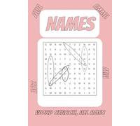 Names Word Search Puzzle Book: A Unique Mix of Male and Female Names Designed to Entertain Puzzle Lovers | 6x9 | 110 Pages | 50+ Puzzles for Adults, Kids and Teens