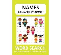Names word search puzzle book: Word search with Easy to Read Print about Names, Girls & Boys, All Genders name, Female & Male and more | 6x9 inches, ... Gift for Vacations, Holidays and Free Times
