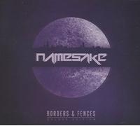 NameSake - Borders & Fences (Deluxe Edition) [Digipak]