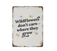 NAMEY Divertido cartel vintage de metal de estaño con cita de flores silvestres, póster de flores silvestres Dont Care Where They Grow, estampado retro de flores de 16 x 12 pulgadas, adecuado para