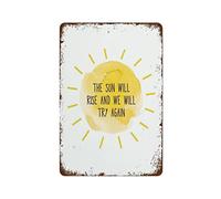 NAMEY Divertido cartel vintage de metal de estaño con texto en inglés "The Sun Will Rise and We Will Try Again", decoración de oficina, póster de salud mental de 12 x 8 pulgadas, adecuado para el