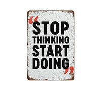 NAMEY Divertido letrero de metal de estaño vintage con motivación para dejar de pensar empezar a hacer culturista, regalo motivación, arte de pared, decoración abstracta de pared de 12 x 8 pulgadas